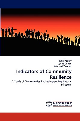 Indicators of Community Resilience - Pooley, Julie, and Cohen, Lynne, and O'Connor, Moira