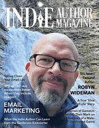 Indie Author Magazine Featuring Robyn Wideman: Spring Cleaning Your Email List, Choosing an Email Service Provider, Better Newsletters, and Eye-Catching Email Subject Lines