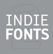 Indie Fonts 2: A Compendium of Digital Type from Independent Foundries