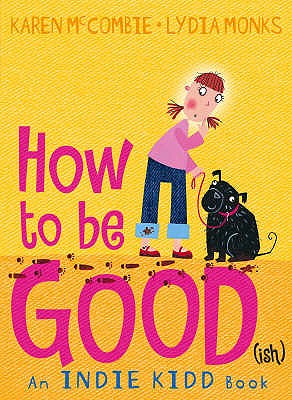 Indie Kidd: How to Be Good(ish) - McCombie, Karen