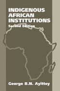 Indigenous African Institutions: 2nd Edition