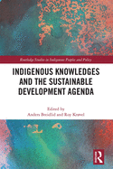 Indigenous Knowledges and the Sustainable Development Agenda