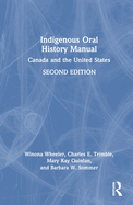 Indigenous Oral History Manual: Canada and the United States