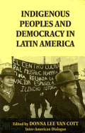 Indigenous Peoples and Democracy in Latin America