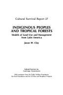 Indigenous Peoples and Tropical Forests: Models of Land Use and Management from Latin America