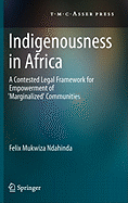 Indigenousness in Africa: A Contested Legal Framework for Empowerment of 'Marginalized' Communities