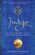Indigo: In Search of the Colour that Seduced the World