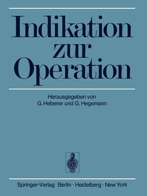 Indikation Zur Operation - Heberer, G (Editor), and Hegemann, G (Editor)