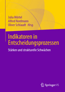 Indikatoren in Entscheidungsprozessen: Strken Und Strukturelle Schwchen