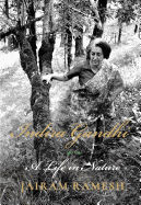 Indira Gandhi: A Life in Nature