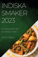 Indiska smaker 2023: En resa genom det kulinariska Indien