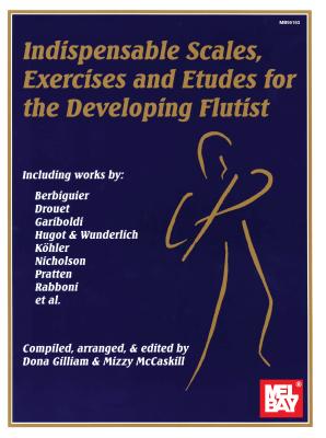 Indispensable Scales, Exercises & Etudes-Developing Flutist - Mizzy McCaskill