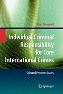 Individual Criminal Responsibility for Core International Crimes: Selected Pertinent Issues