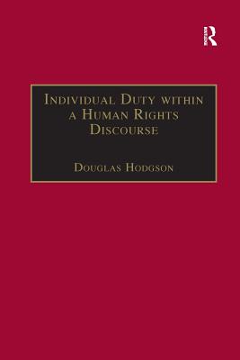 Individual Duty within a Human Rights Discourse - Hodgson, Douglas