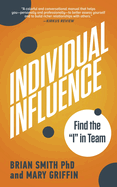Individual Influence: Find the I in Team