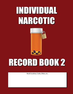 Individual Narcotic Record Book 2: Burgundy Cover - Jax, Max N