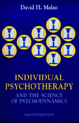 Individual Psychotherapy and the Science of Psychodynamics, 2Ed - Malan, David