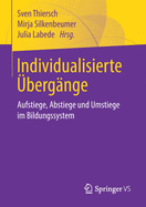 Individualisierte ?berg?nge: Aufstiege, Abstiege Und Umstiege Im Bildungssystem