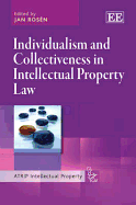 Individualism and Collectiveness in Intellectual Property Law - Rosn, Jan (Editor)