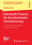 Individuelle Prozesse Der Fortschreitenden Schematisierung: Empirische Rekonstruktionen Zum Anteil Vom Anteil