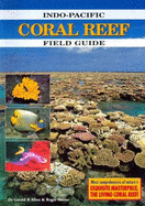 Indo-Pacific Coral Reef Field Guide - Allen, Gerald R, Dr., and Steene, Roger