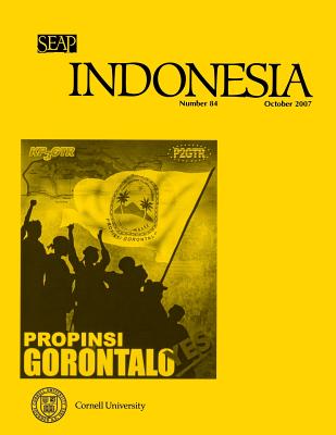 Indonesia Journal: October 2007 - Anderson, Benedict R O'g (Editor), and Shiraishi, Takashi (Editor), and Barker, Joshua (Editor)