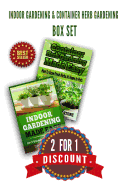 Indoor Gardening & Container Herb Gardening Box Set: 2 For 1 Discount - Stone, John, Dr.