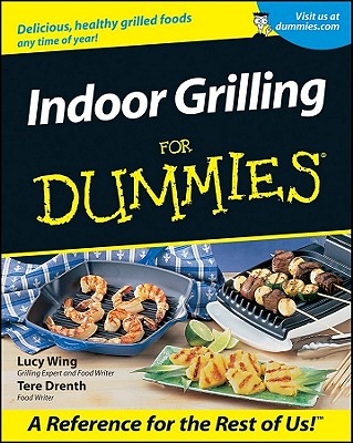 Indoor Grilling for Dummies - Wing, Lucy, and Drenth, Tere Stouffer