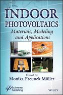 Indoor Photovoltaics: Materials, Modeling, and Applications
