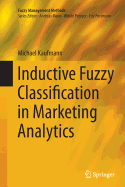 Inductive Fuzzy Classification in Marketing Analytics
