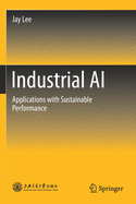 Industrial AI: Applications with Sustainable Performance