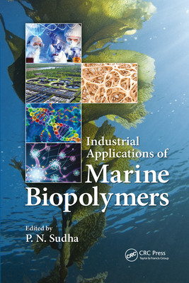 Industrial Applications of Marine Biopolymers - Sudha, Parappurath Narayanan (Editor)