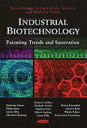 Industrial Biotechnology: Patenting Trends and Innovation