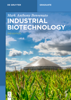 Industrial Biotechnology - Benvenuto, Mark Anthony