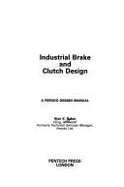 Industrial Brake and Clutch Design: Ferodo Design Manual