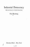 Industrial Democracy: The Sociology of Participation - Blumberg, Paul