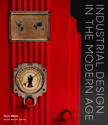 Industrial Design in the Modern Age - II, George R. Kravis,, and Sparke, Penny