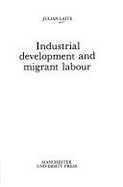 Industrial Development and Migrant Labour - Laite, Julian