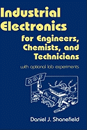 Industrial Electronics for Engineers, Chemists, and Technicians: With Optional Lab Experiments