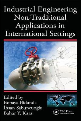 Industrial Engineering: Management, Tools, and Applications, Three Volume Set - Bidanda, Bopaya (Editor), and Sabuncuoglu, Ihsan (Editor), and Kara, Bahar Y (Editor)