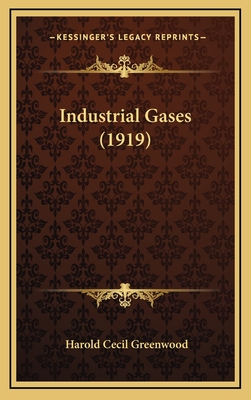 Industrial Gases (1919) - Greenwood, Harold Cecil