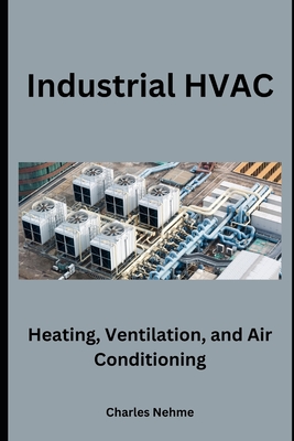 Industrial HVAC - Nehme, Charles