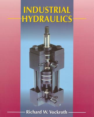 Industrial Hydraulics - Vockroth, Richard W