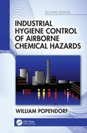 Industrial Hygiene Control of Airborne Chemical Hazards, Second Edition