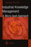 Industrial Knowledge Management: A Micro-Level Approach