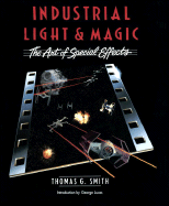 Industrial Light & Magic: The Art of Special Effects