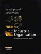 Industrial Organisation: An analysis of competitive markets