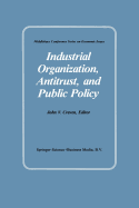 Industrial Organization, Antitrust, and Public Policy