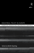 Industrial Policy in Europe: Theoretical Perspectives and Practical Proposals