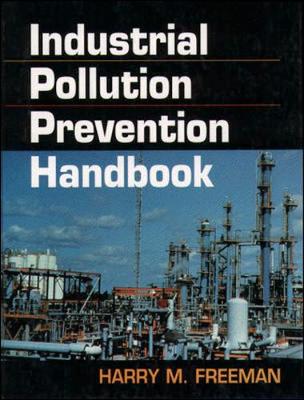 Industrial Pollution Prevention Handbook - Freeman, Harry M, and Freeman Harry
